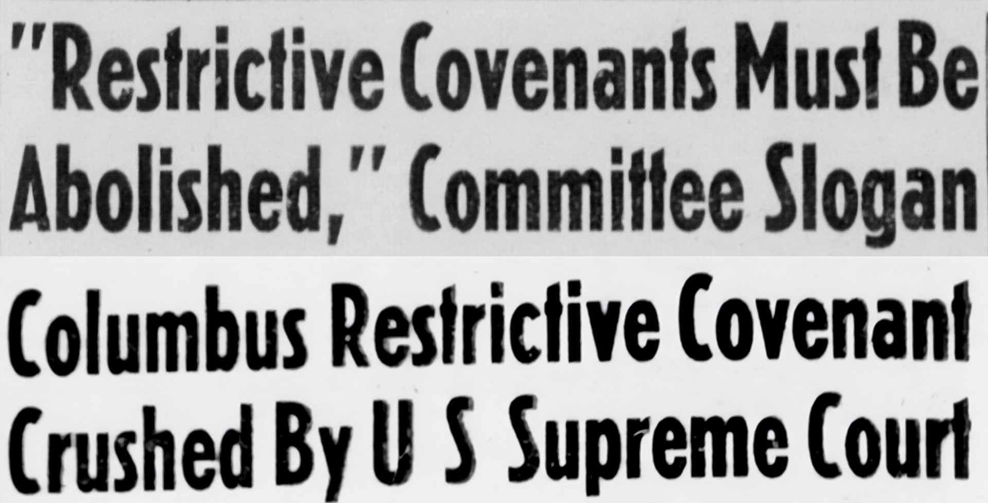 The Columbus Black community resisted and fought against racial restrictions like restrictive covenants through court cases and major organizations such as the NAACP, the Vanguard League, the Ohio Civil Rights Commission, and especially the Black Press.